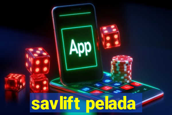 savlift pelada